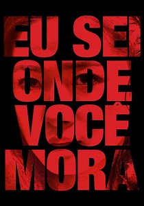 Eu Sei Onde Você Mora filme - Veja onde assistir