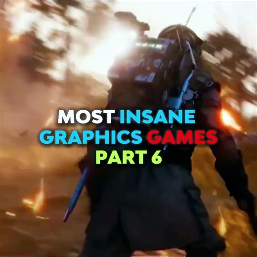 MOST INSANE GRAPHICS GAMES PART 6