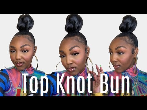 How to| Top Knot Bun w/ Weave Tutorial