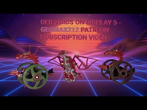 (NEW) OER Zoids On Display 5 (Zoids Series 1) [Geomax212 Patreon Requested Video]