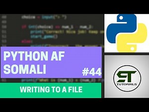 PYTHON AF SOMALI | WRITING TO FILE | #44