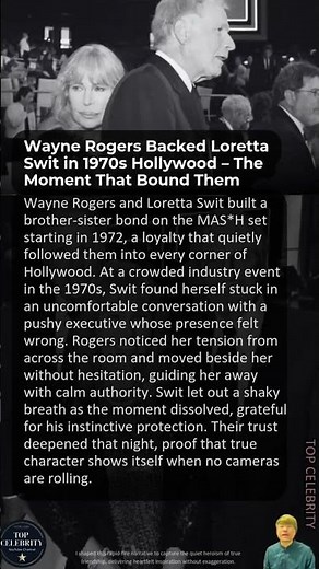 Wayne Rogers Backed Loretta Swit in 1970s Hollywood – The Moment That Bound Them