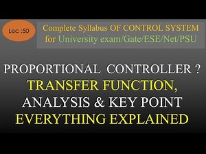 Lec-50 Proportional Controller | Block Diagram, Transfer Function, Analysis | R K Classes |Hindi |