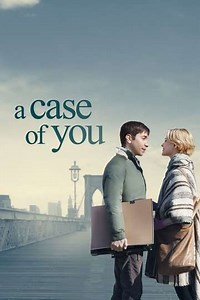 A Case of You (2013) - Movie