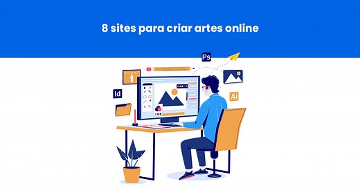 Criar artes online: 8 sites gratuitos para facilitar sua rotina