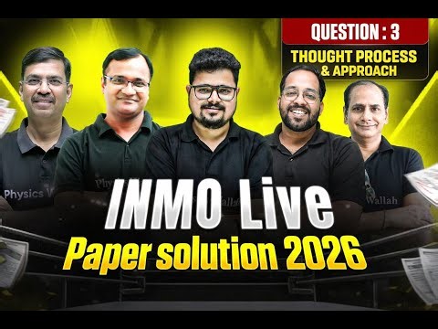 INMO 2026 Paper Solution | Question Number 3🔥Thought Process & Approach