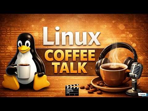Linux Coffee Talk 02/26 - Alle Linux Themen aus dem Februar