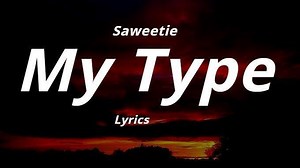 61K views · 742 reactions | https://www.youtube.com/channel/UCUpBJ3cT8Gn62F2BPUlU1Tg Thanks for watching don't forget to drop a like and subscribe Saweetie - My Type (Lyrics) | All About Lyrics | Facebook