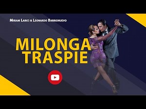 MILONGA TRASPIE: Technique and combination.