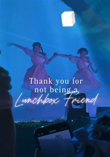 Send this to your friend 🫧💗 • Thank you for not being a lunchbox friend 💗 • Melanie Martinez edit • 🫧 @Melanie Martinez 🎥 teddyporter • #lunchboxfriends #k12 #trilogytour #melaniemartinez #relatablevideos