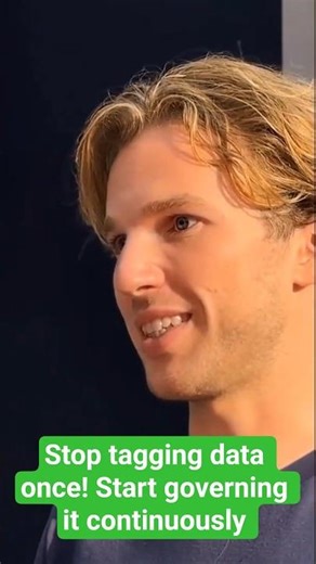 Stop tagging data once! Start governing it continuously. 🔄