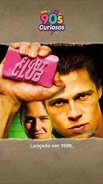 Clube da Luta (1999): o filme que mudou uma geração
