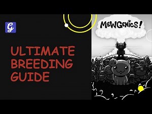 Breeding Guide to Create the Best Cats - Mewgenics