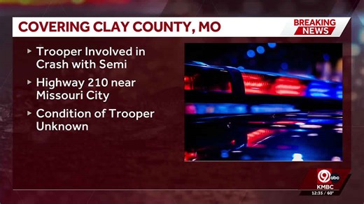 Missouri State Highway Patrol trooper involved in crash with semi