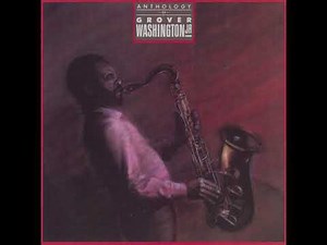 Grover Washington Jr. - Just the Two of Us (feat. Bill Withers)