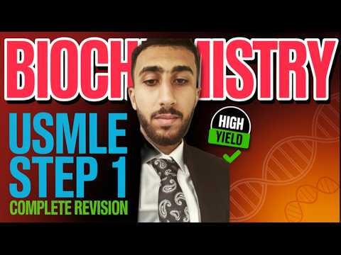 USMLE Step 1 Biochemistry Complete Revision - Learn Everything in Two Videos (Part 1)