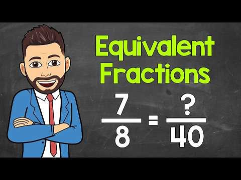 How to Find Equivalent Fractions | Math with Mr. J