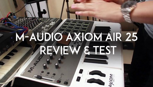 M-Audio Axiom Air 25 Review & Producing Test - Audio Mentor