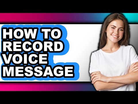 How to Record Voice Message - Step by Step