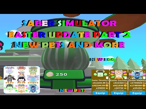 Saber Simulator Easter Update Part 2 NEW EGG & PETS