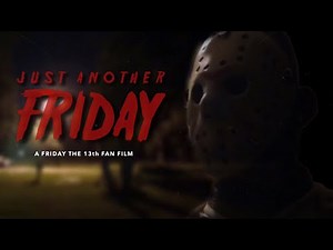 Friday The 13th Fan Film - Just Another Friday