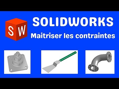 SolidWorks maitriser les contraintes