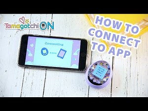 Tamagotchi ON | How to Connect Your Tamagotchi Device to the APP