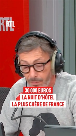 30,000 euros: the most expensive hotel night in France