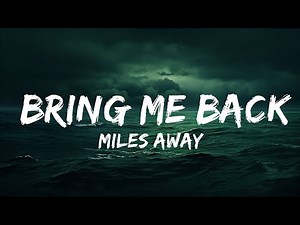 Miles Away - Bring Me Back (Lyrics) ft. Claire Ridgely | lyrics Zee Music
