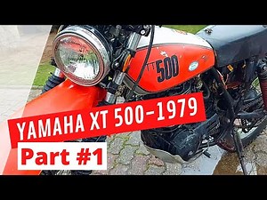 YAMAHA XT 500 1979 US Version PART #1: Complete Rebuild - THE BEGINNING