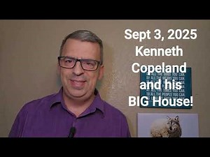 Sept 3 2025 Kenneth Copeland and his BIG HOUSE!