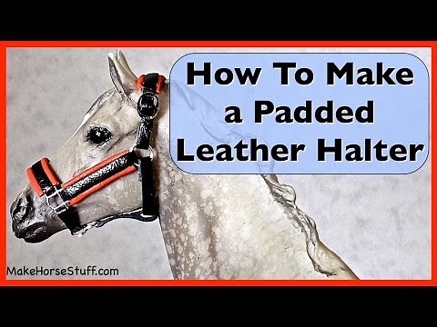 Breyer Halter Tutorial: How To Make a Padded Leather Halter for a Classic Breyer Horse