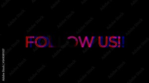 Follow Us animated motion text with glitch effect and neon colors. 4k footage to invite follow