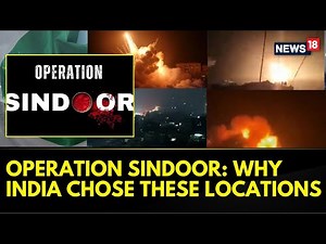 Operation Sindoor: Inside Details Of How India Struck Terror Camps In PoK | Why These 9 Locations?