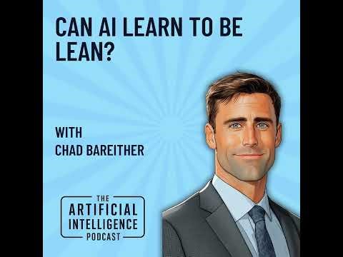 Can AI Learn to be Lean with Chad Bareither