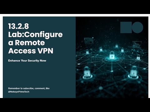 Networking+| 3.2.8 LAB|Configure Remote Access VPN