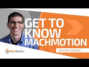 Get to Know MachMotion - Carl Eldredge, Operations Director
