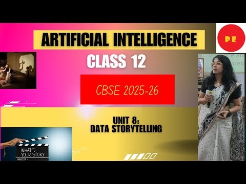 Unit 8: Data Storytelling || CLASS-12 || AI 843 | CBSE 2025-26 ||ONE SHOT BY PITAMBARA EDUCATORS