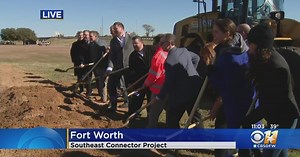 Crews break ground on Southeast Connector Project in Fort Worth