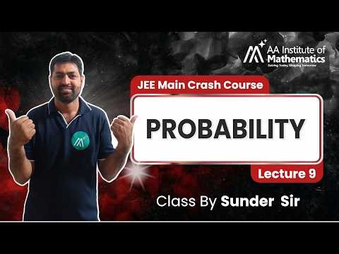 JEE Main Crash Course | Probability | Lecture 9 | Sunder Sir