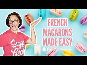 Macaron Recipe Step By Step | Sugar Geek Show