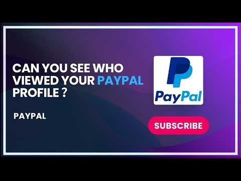 Can you see who viewed your paypal profile ？