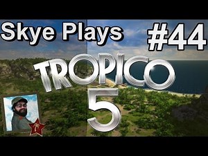 Tropico 5 Gameplay: Part 44 ► Mission 11: Get Rich Quick ! ◀Campaign Walkthrough and Tips [PC]