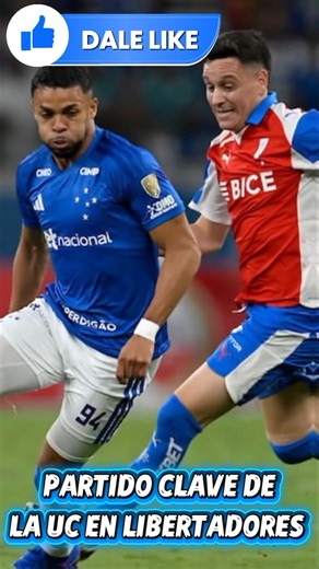 #Futbol ⚽ ¿Gana? El PARTIDO CLAVE de UNIVERSIDAD CATOLICA para SOÑAR en GRANDE en COPA LIBERTADORES