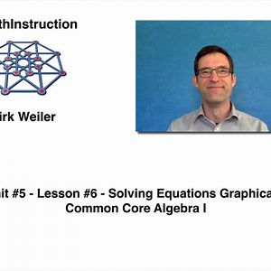 Common Core Algebra I.Unit 5.Lesson 6.Solving Equations Graphically