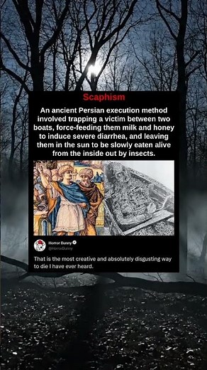 An ancient Persian execution method involved trapping a victim between two boats, force-feeding