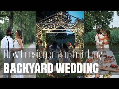 Romantic BACKYARD WEDDING? How I made my amazing, 100% DIY WEDDING?