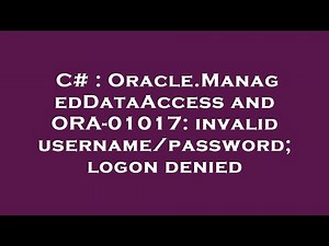 C# : Oracle.ManagedDataAccess and ORA-01017: invalid username/password; logon denied