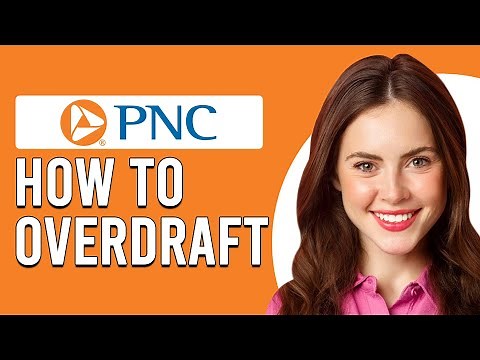 How To Overdraft PNC Bank (How Do I Get An Overdraft With PNC?)