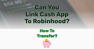 Can You Link Cash App To Robinhood? How To Transfer? - Frugal Living - Lifestyle Blog